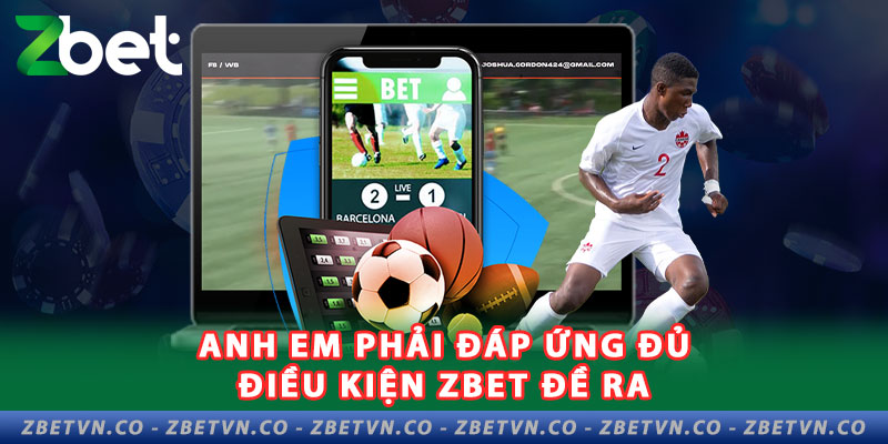 Chia Sẻ Cách Chơi Kèo Cược Đội Thắng Zbet Cho Tân Thủ anh-em-phai-dap-ung-du-dieu-kien-zbet-de-ra
